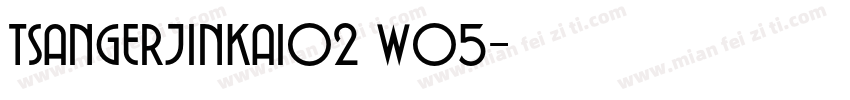 TsangerJinKai02 W05字体转换